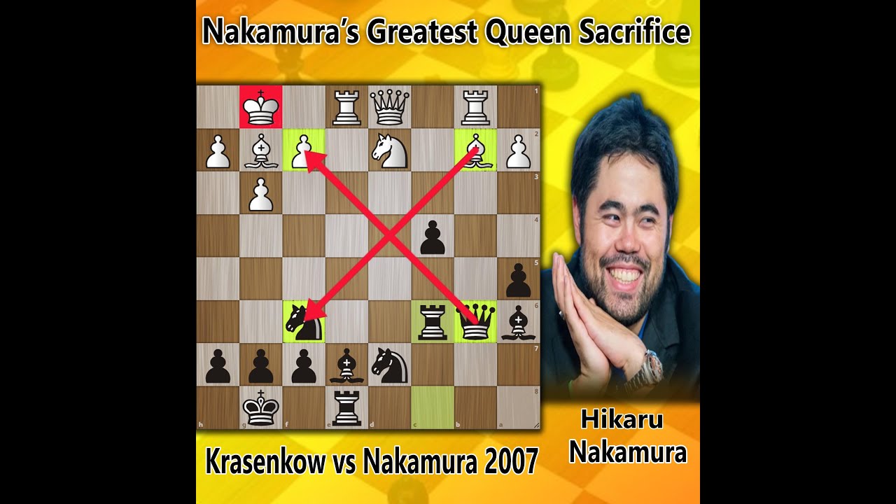 Nakamura Shocks GM With Queen Sacrifice - Top 10 of the 2000s - Krasenkow  vs. Nakamura, 2007 