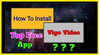 How To Install - Vigo Video | Top Free | APP screenshot 5