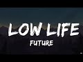 Future - Low Life (Lyrics) ft. The Weeknd  | 30mins Chill Music