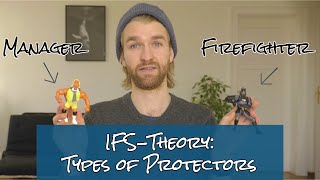 Managers vs Firefighters - 2 Types of Protectors in IFS (Internal Family System Model)