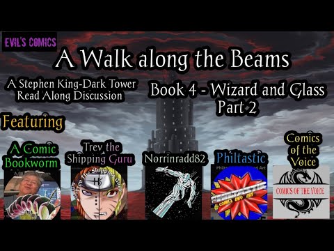 A Walk Along the Beams- Stephen King's Dark Tower Read along--Book 4 Wizard and Glass Part 2