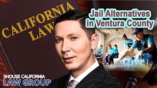 Jail Alternatives in Ventura County