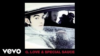Watch G Love  Special Sauce Amazing video