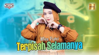 Mira Putri ft Ageng Music - Terpisah Selamanya ( Live Music)