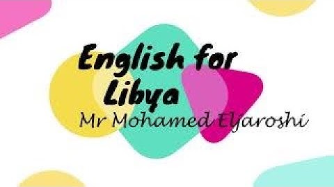 English for Libya   Preparatory 3 Unit 6 Lesson 7 Mr Mohamed Eljaroshi