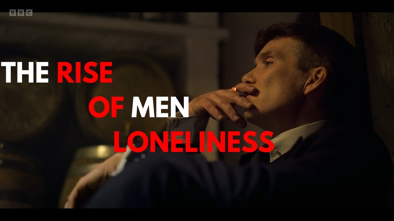 The Rise Of Male Loneliness - YouTube