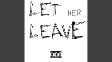 Let Her Leave