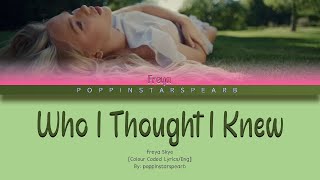 Who I Thought I Knew - Freya Skye [Color Coded/Eng]