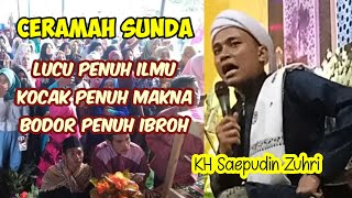CERAMAH SUNDA LUCU TERBARU 2023 II KH SAEPUDIN ZUHRI