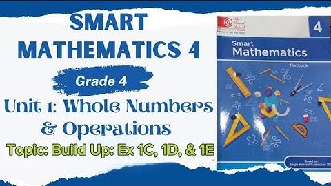 Smart Math 4 | Unit 1 - Whole Numbers and Operations | Build Up Exercise 1C | Magnet Learning