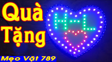 Làm TRÁI TIM LED tặng người yêu (Zalo 0399 774 789) - Mẹo Vặt 789