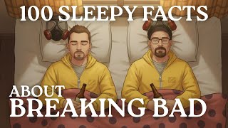 100 Facts About Breaking Bad Facts To Fall Asleep to