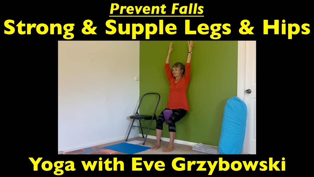 Prevent Falls: Strong & Supple Legs & Hips