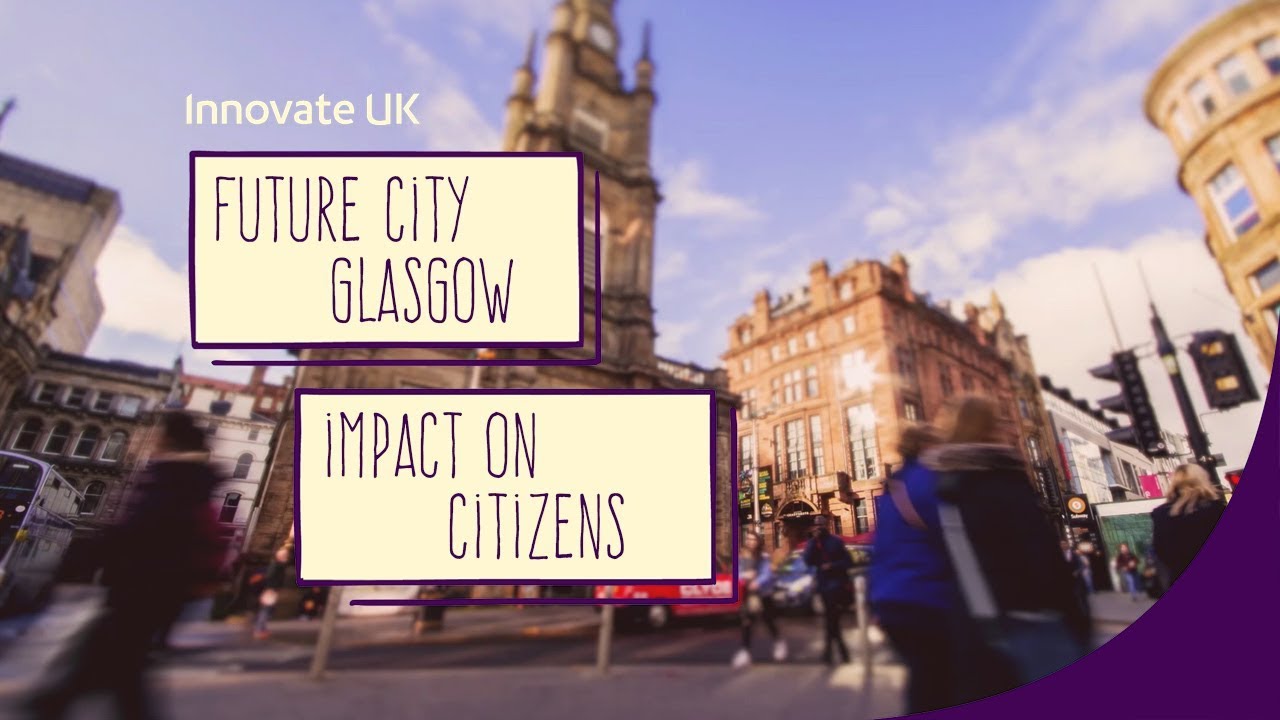 Future City Glasgow - the Impact on Citizens (ISCF - Mobility / Clean Growth)
