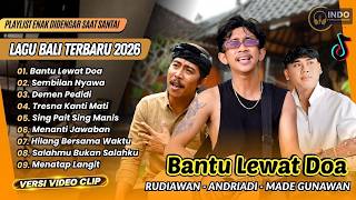 Rudiawan - BANTU LEWAT DOA | Andriadi - SEMBILAN NYAWA| DEMEN PEDIDI |LAGU BALI VIRAL TERBARU 2026