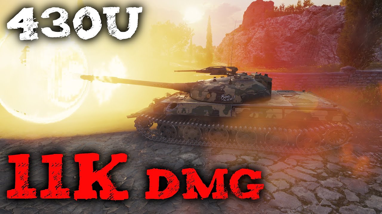 Object 430b Object 430U - 11K Damage - 9 Kills - World of Tanks - YouTube