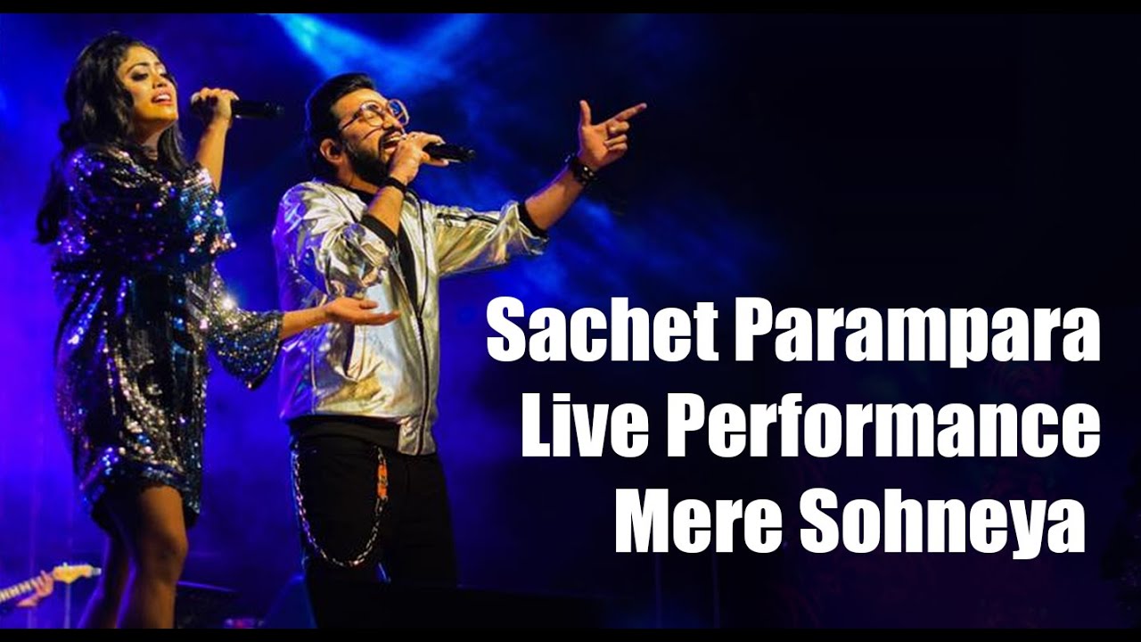 Sachet Parampara Live Performance Sachet Parampara Songs Mere