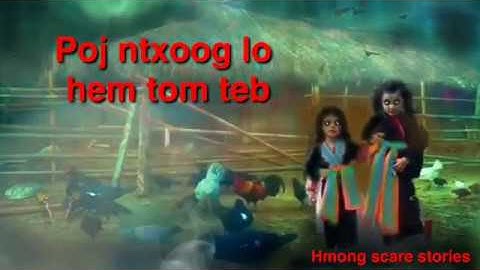 Dab neeg “ Poj ntxoog lo hem pes teb “