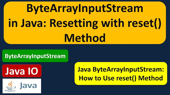 How to use  reset() method of ByteArrayInputStream? | Java IO | Java Tutorial