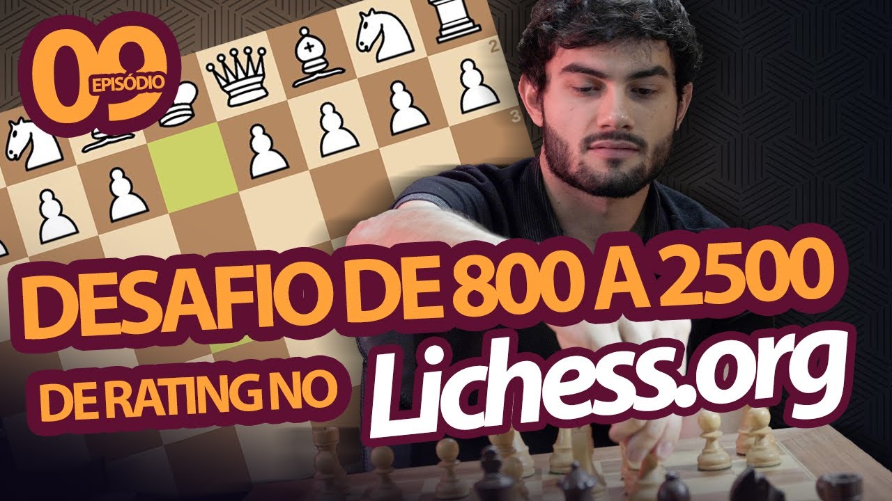 Desafio de 800 a 2500 de rating no Lichess.org