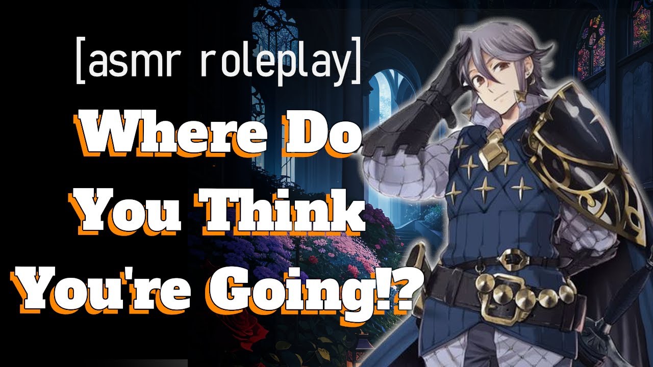 Knight Catches You Trying To Escape [M4F] [Knight x Listener ...