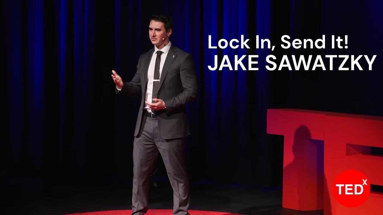 Lock In, Send It! | Jake Sawatzky | TEDx White Rock