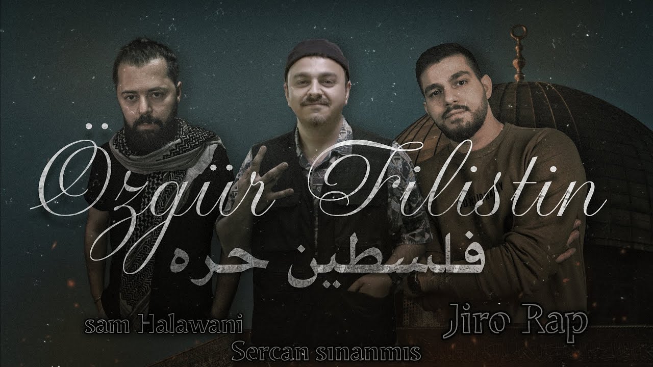 فلسطين حره جيرو راب سام حلواني سارجان سنانمش Özgür Filistin JİRO RAP SERCAN SINANMIŞ SAM HALAWANİ