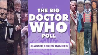 Big Doctor Who Poll - CLASSIC SERIES RANKING!