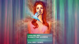 Lana Del Rey - Summertime Sadness (Calumny Remix)