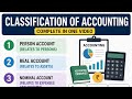Classification of Accounting | Personal, Real & Nominal Accounts Explained in One Video