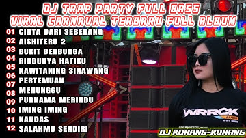 DJ CINTA DARI SEBERANG FULL BASS MIDDLE TRAP KARNAVAL VIRAL TIKTOK 2025! DJ KONANG KONANG