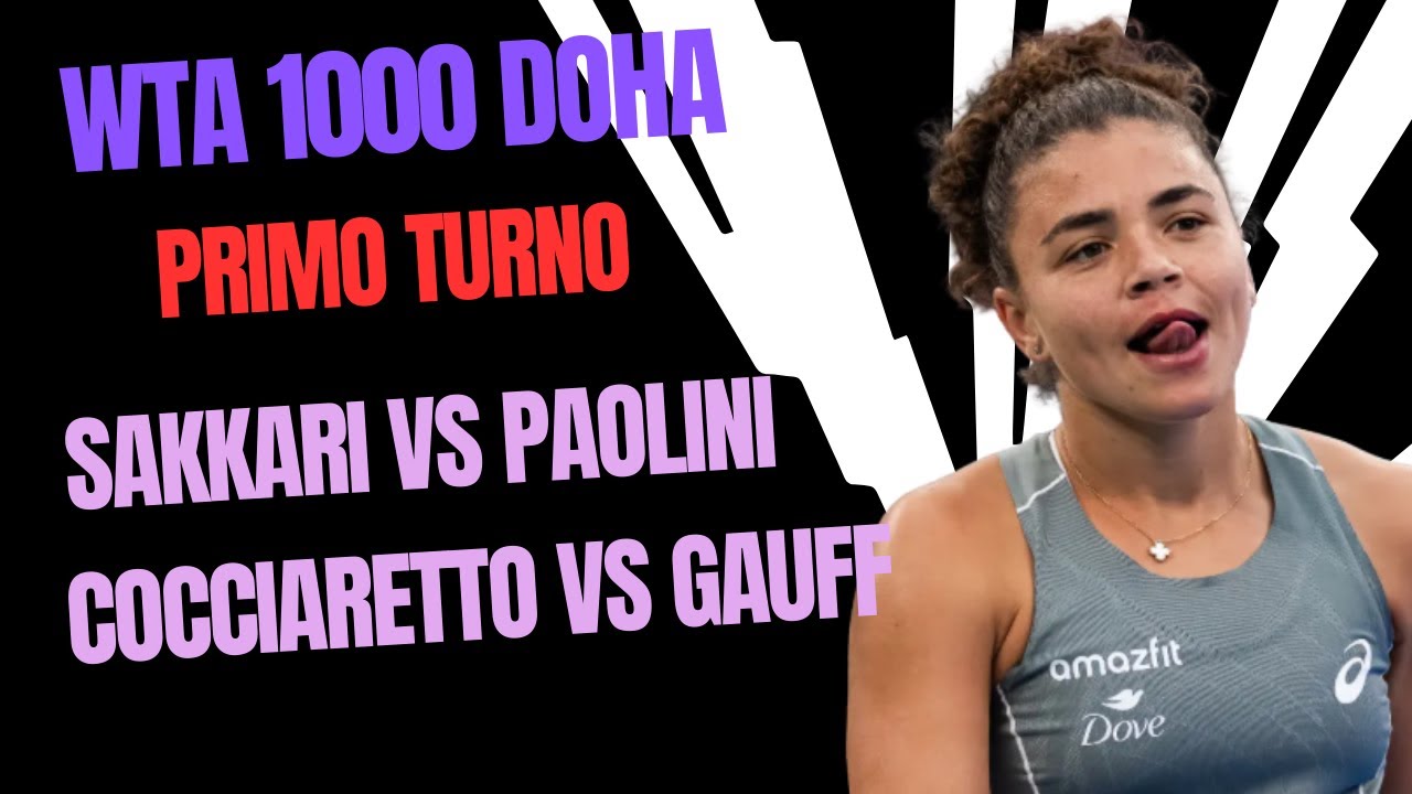 LIVE SAKKARI - PAOLINI, COCCIARETTO - GAUFF🔥🎾 SECONDO TURNO WTA 1000 DOHA