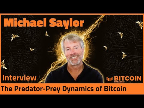 The Predator-Prey Dynamics Of Bitcoin: Michael Saylor - Bitcoin Magazine