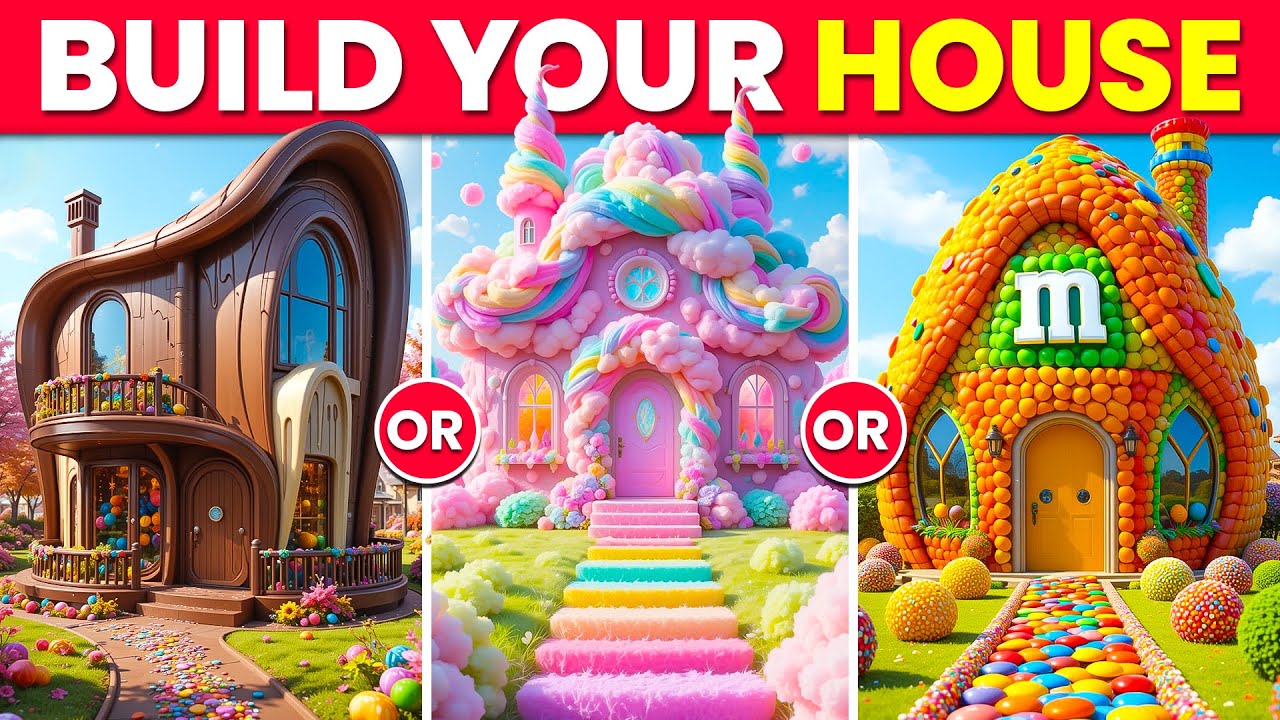 Would You Rather - Build Your Magical $10,000,000 CANDY HOUSE 🍬🍫🍭🍩🍰🤑🏠🌈✨