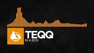 Video thumbnail of "[House] - Teqq - In A Box"