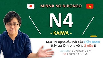 Luyện phản xạ KAIWA Minna no nihongo N4（Bài 26 - 50）