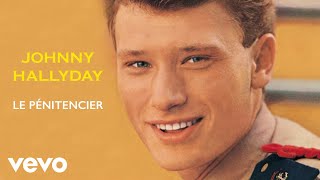 Video thumbnail of "Johnny Hallyday - Le pénitencier (Audio Officiel)"