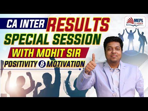 CA Inter Pre-Results | Special Session | POSITIVITY & MOTIVATION With Mohit Sir