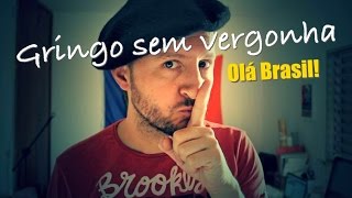 Gringo sem vergonha