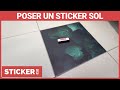 Comment poser un sticker sol  sticker dco