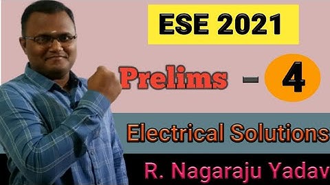 Lecture = 4  ESE - 2021 Prelims EE Solutions