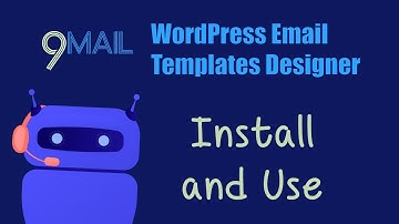 How to install and use 9MAIL – WordPress Email Templates Designer