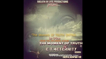 "The Moment Of Truth (Intro)"© By: C-Rae