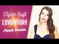 Taylor swift  love story en franais cover