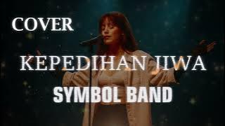 SYMBOL BAND - KEPEDIHAN JIWA VIDEO LYRIC (COVER)