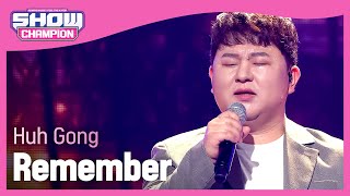 Huh Gong - Remember (허 공 - 리멤버) | Show Champion | EP.436