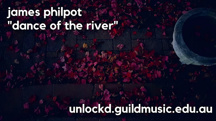 UNLOCK'D 2020: James Philpot / "Dance Of The River"