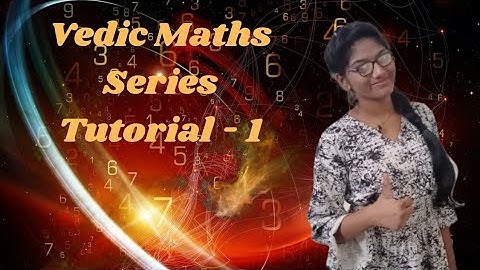 Maths Made Easy with Vedic Maths || Tutorial 1 || Deetya