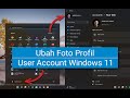 Cara Mengubah Foto Profil User Account di Windows 11