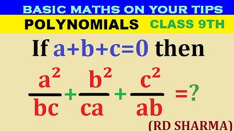 If a+b+c=0 then a²/bc+b²/ca+c²/ab=?  #class9 #polynomial #rdsharma
